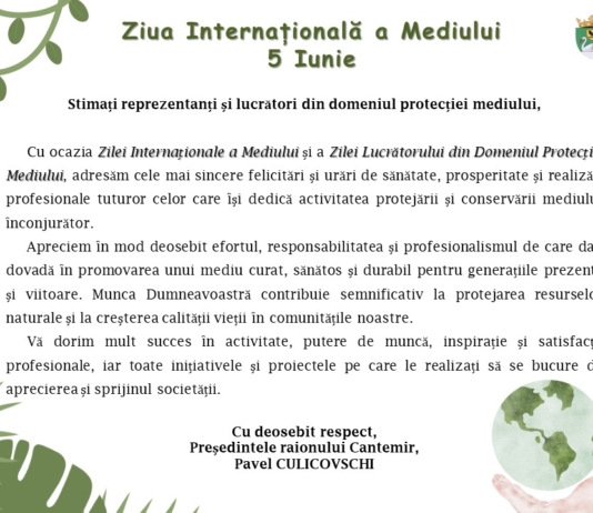 Mesaj de felicitare al domnului Pavel CULICOVSCHI, președintele raionului, cu prilejul Zilei Internaționale a Mediului și Zilei lucrătorilor din domeniul protecției mediului